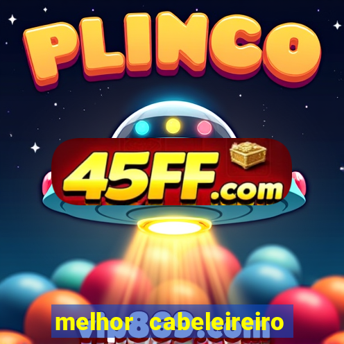 melhor cabeleireiro de juiz de fora